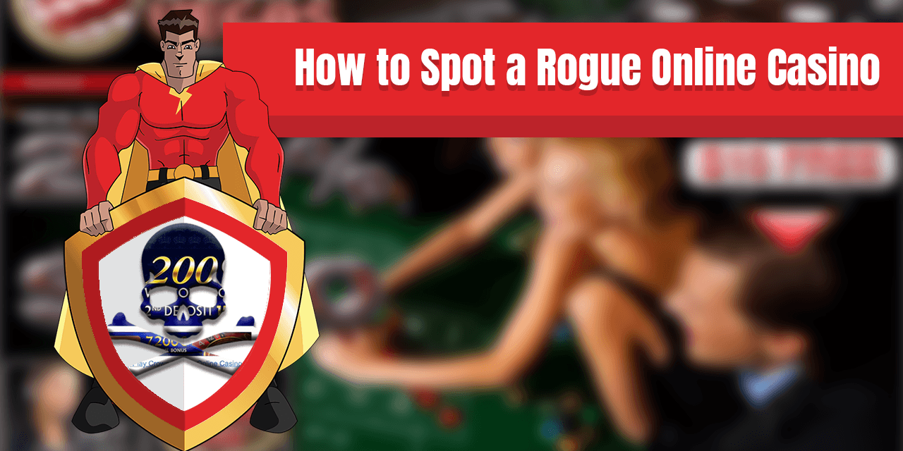 How to Spot a Rogue Online Casino