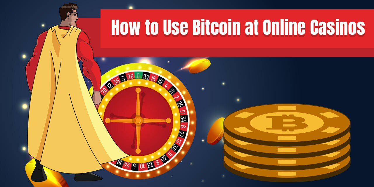 How to Use Bitcoin at Online Casinos